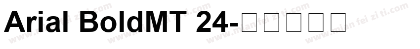 Arial BoldMT 24字体转换